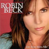Robin Beck - Do You Miss Me