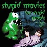 Various artists - Stupid Movies For Stupid People By Stupid Bands