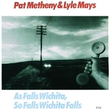 Pat Metheny - As Falls Wichita, So Falls Wichita Falls