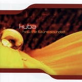 Kuba - How the Future Sounded
