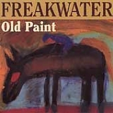 Freakwater - Old Paint