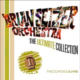 Brian Setzer - The Ultimate Collection