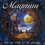 Magnum - Into the Valley of the Moonking