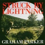 Graham Parker - Struck By Lightning