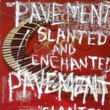Pavement - Slanted & Enchanted