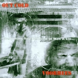 Out cold - Voorhees / Everything you believed in was a lie