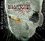 Killswitch Engage - As Daylight Dies