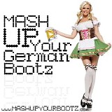 Various artists - Mash-Up Your German Bootz