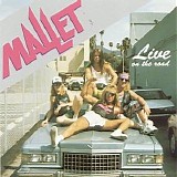 Mallet - Live On The Road