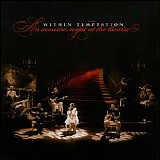 Within Temptation - An Acoustic Night At The Theatre