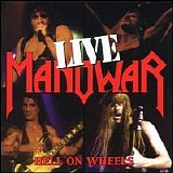 Manowar - Hell On Wheels Live