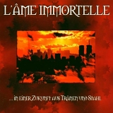 L'Ã‚me Immortelle - In Einer Zukunft Aus TrÃ¤nen And Stahl