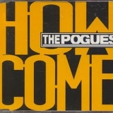 The Pogues - How Come