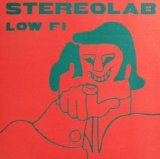 Stereolab - Low Fi