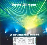 David Gilmour - A Drunkards' Island (Live at the Gibson Amphitheater, Los Angeles, California, USA)
