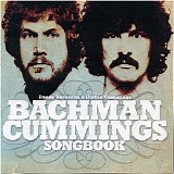 Randy Bachman & Burton Cummings - Bachman Cummings Songbook