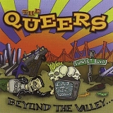 Queers - Beyond the Valley Of The ......