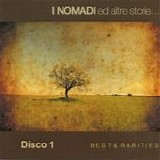 Nomadi - I Nomadi ed altre storie...[Best & Rarities] (Disco 1)