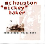 Mc Houston "Mickey" Baker - Mississippi Delta Dues @224