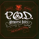 P.O.D. - Greatest Hits (The Atlantic Years)