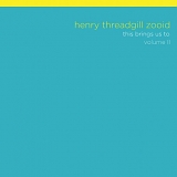 Henry Threadgill Zooid - This Brings Us To, Volume II