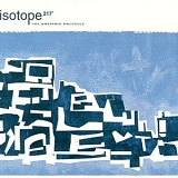Isotope 217 Â° - The Unstable Molecule