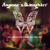 Anyone's Daughter - Requested Document Live 1980-1983 Vol.1
