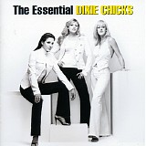 Dixie Chicks - The Essential Dixie Chicks