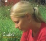 Club 8 - Spring Came, Rain Fell