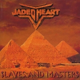 Jaded Heart - Slaves And Masters