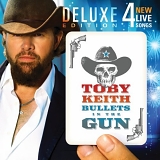 Toby Keith - Bullets In The Gun (Deluxe Edition)