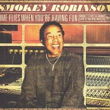 Smokey Robinson - Time Flies When You're Having Fun