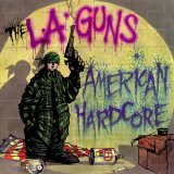 L.A. Guns - American Hardcore