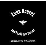 Luke Doucet - Steel City Trawler