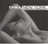 Various artists - Chill New York - Exclusive Chill House Grooves