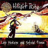 Hilight Tribe - Love Medicine and Natural Trance