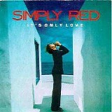 Simply Red - ItÂ´s Only Love