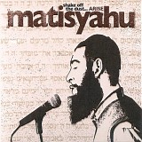 Matisyahu - Shake Off the Dust... Arise