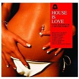 Various Artists - House Is Love