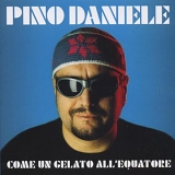 Pino Daniele - Come Un Gelato All'equatore