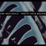 Nine Inch Nails - Pretty Hate Machine (Remastered)