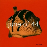 June of 44 - In The Fishtank