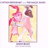Captain Beefheart and His Magic Band - Shiny Beast (Bat Chain Puller)