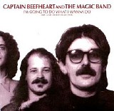 Captain Beefheart and His Magic Band - I'm Going to Do What I Wanna Do: Live at My Father's Place 1978