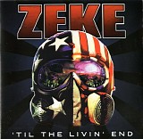 Zeke - 'Til The Livin' End