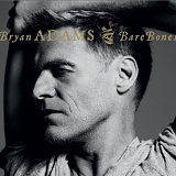 Bryan Adams - Bare Bones (Deluxe Edition)
