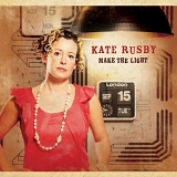 Kate Rusby - Make The Light