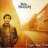 Pete Murray - See The Sun