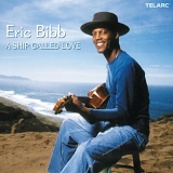 Eric Bibb - A Ship Called Love