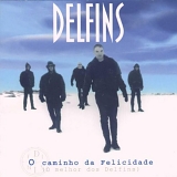 Delfins - O Caminho da Felicidade (O Melhor dos Delfins)